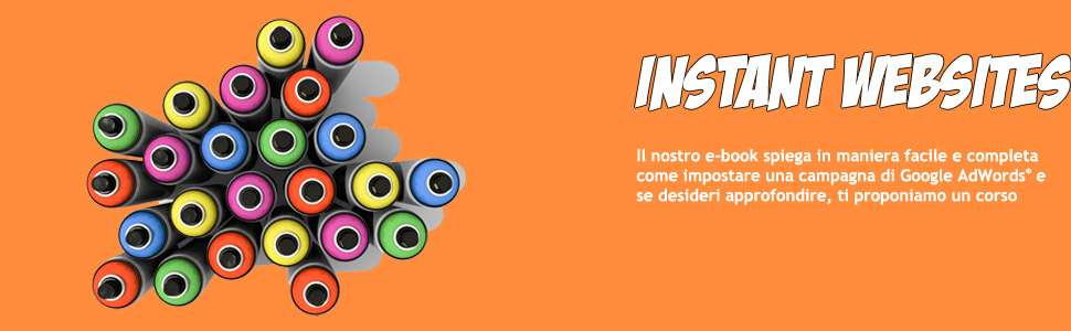 Il nostro e-book spiega in maniera facile e completa come impostare una campagna di Google AdWords® e se desideri approfondire, ti proponiamo un corso Il nostro e-book spiega in maniera facile e completa come impostare una campagna di Google AdWords® e se desideri approfondire, ti proponiamo un corso